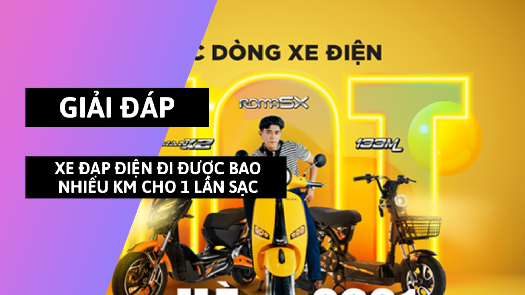 Xe máy điện 4 bình đi được bao nhiêu km?